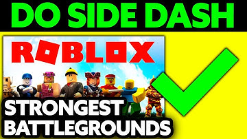 How To Do Side Dash in The Strongest Battlegrounds (2025)