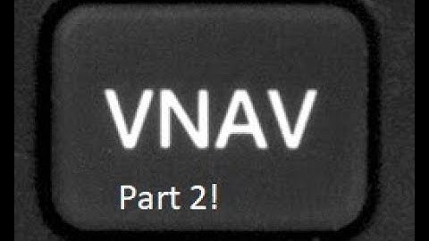 Intro to VNAV Part 2: Flying An Approach