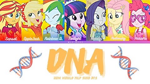 How Would MLP Sing DNA by BTS