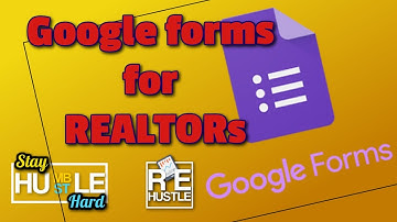Google Forms for Realtors Jason Beattie eXp Realty Real Estate Hustle