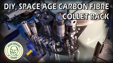 DIY Carbon Fibre Collet Rack for the Bridgeport Milling Machine