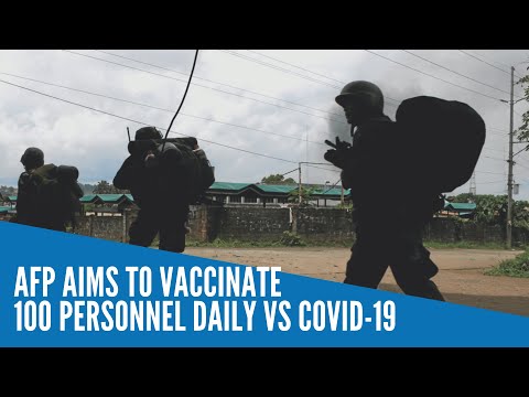 AFP aims to vaccinate 100 personnel daily vs Covid-19