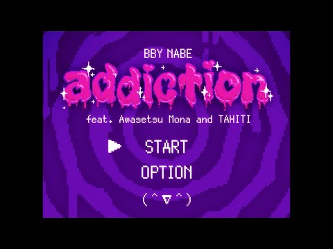 YouTubeでBBY NABE - addiction feat. Awasetsu Mona & TAHITI (Official Lyric Video)を視聴