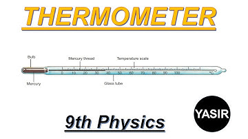 Thermometer |9th Physics, Ch #8, Lec #4 | Yasir Ali