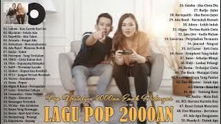 50 Top Lagu Tahun 2000an Paling Enak Didengar - Lagu Nostalgia Terbaik Tahun 2000an Masa Sekolah