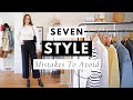 7 Style Mistakes I