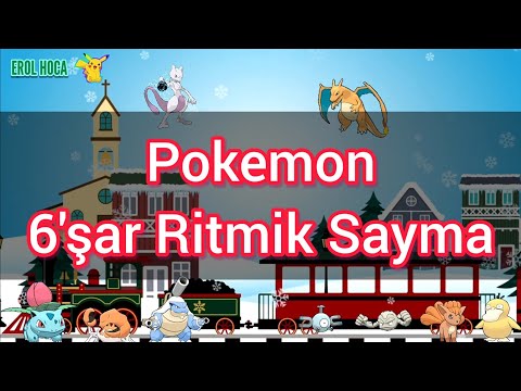 Pokemon 6şar 6şar 60a Kadar Ritmik Sayma Şarkısı | 6 şar Geriye Ritmik Sayma Treni | Ritmik Saymalar