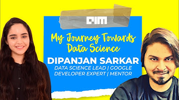 Ep.05 | Dipanjan Sarkar| Data Science Lead |Google Developer Expert - My Journey towards Datascience