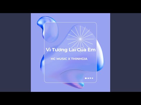 EM LÀ TƯƠNG LAI CỦA ANH | Hồng Quân WyTy x NoWinD | Chỉ có em đời này anh chẳng cần ai...