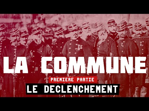 LA COMMUNE - Partie 1: le déclenchement