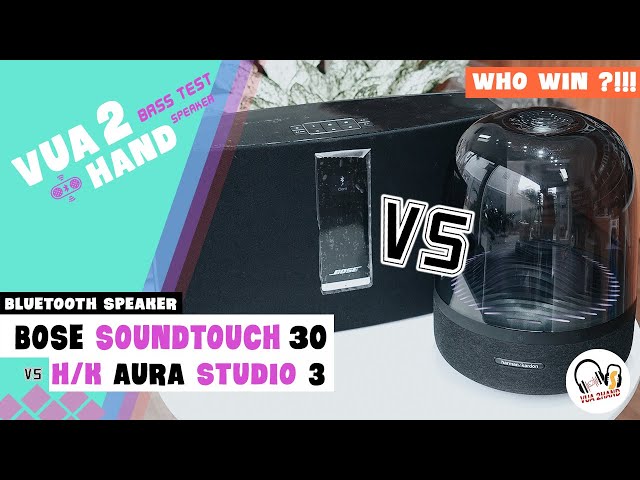 Bose SoundTouch 30 & H/K Aura Studio 3 l SoundTest l Who Win ?!!!