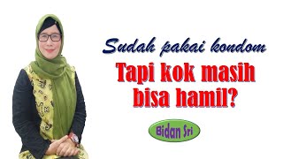 Sudah Pakai Kondom Tapi Masih Hamil