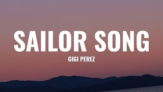 Download lagu Gigi Perez - Sailor Song (Lyrics)