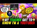 MY TEACHER GOT TO KNOW I'M A YOUTUBER😳 HIS REACTION🥵 || GARENA FREE FIRE