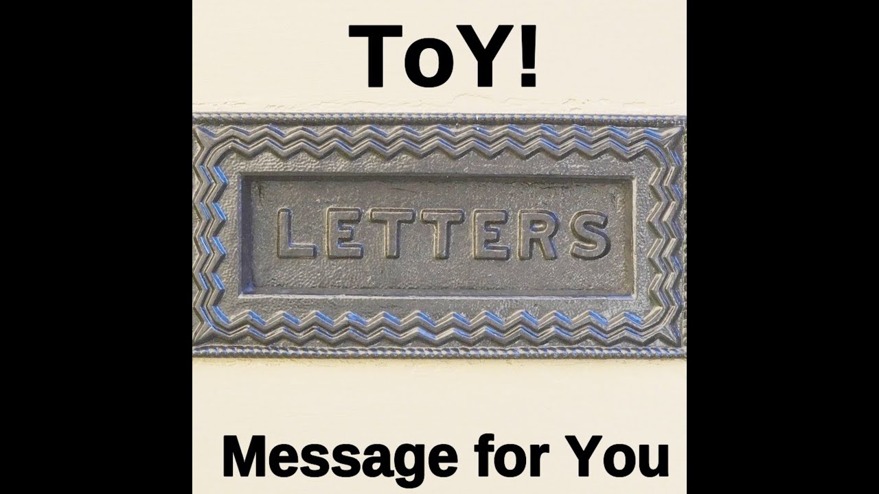Watch ToY! - Message for You 03:43 on YouTube Watch ToY! - Message for You 03:43 on YouTube