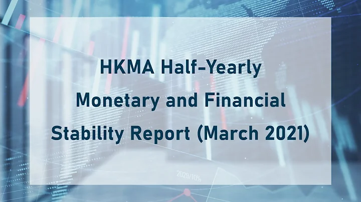 HKMA Half-Yearly Monetary and Financial Stability Report (Mar 2021) - DayDayNews