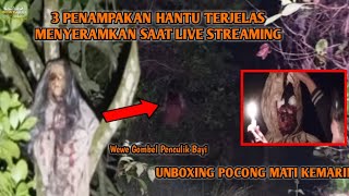 3 Penampakan Hantu Terjelas Dan Terseram Saat Live Streaming, Unboxing Pocong M4t1 Kemarin