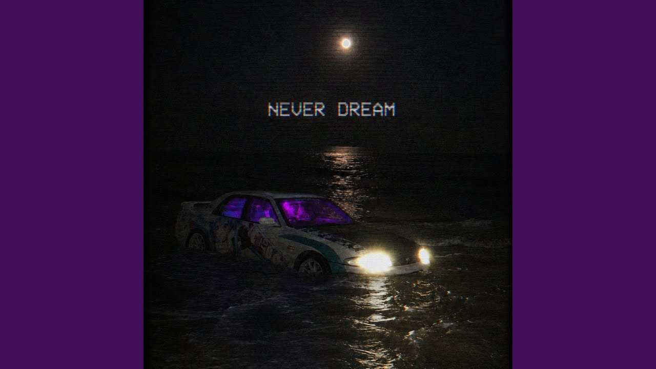 Watch NEVER DREAM on YouTube Watch NEVER DREAM on YouTube