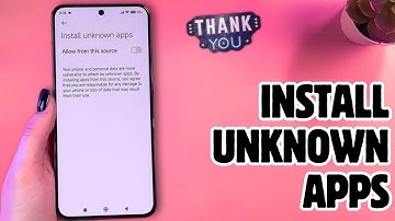 How to Install Apps from Unknown Sources on Xiaomi 13 - Step-by-Step Guide