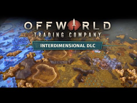Offworld Trading Company: Interdimensional DLC Release Trailer