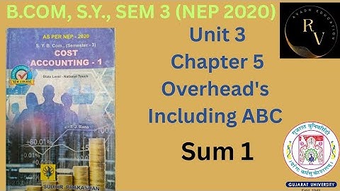 Bcom SY Sem 3 Cost Accounting 1 / Unit 3 / Overhead
