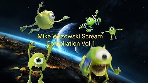 Mike Wazowski scream Compilation vol. 1