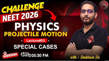 🔴 LIVE CHALLENGE NEET 2026 | PHYSICS | PROJECTILE MOTION | LEC-3 | SHUBHAM SIR | NEW LIGHT #neet_26