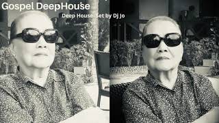Jo Moody - Gospel Deep | Deep House Mix Set | August 2020