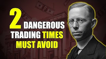 Jesse Livermore | 2 Dangerous Trading Times You Must Avoid