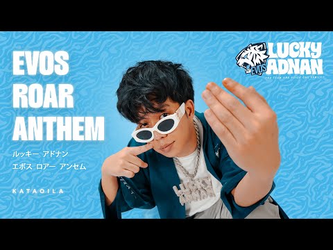 Evos Roar Anthem - Lucky Adnan (Official Music Video)