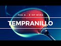 What is TEMPRANILLO? - Everything you need to know about this popular grape