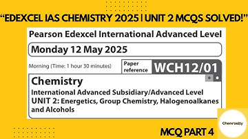 Edexcel IAS Chemistry May 2025 | Unit 2 MCQs  Solved with Full Explanation | WCH12/01