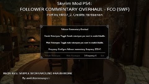 Skyrim Mod PS4: FOLLOWER COMMENTARY OVERHAUL - FCO (SWF) Port by FMO7_2, Credits: terzaerian