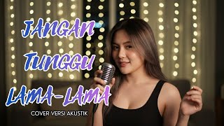 Enak Banget! Jangan Tunggu Lama Lama - Cici Paramida (Acoustic Version)