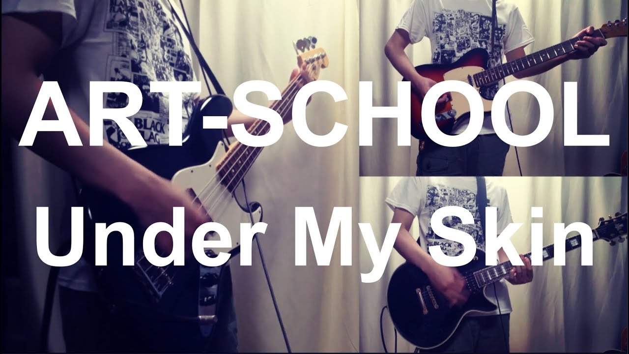 ART-SCHOOL - Under My Skin (Guitar and Bass Cover)