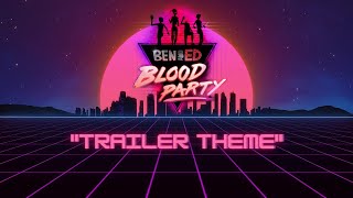 Ben and Ed: Blood Party - Trailer Theme (Extended)