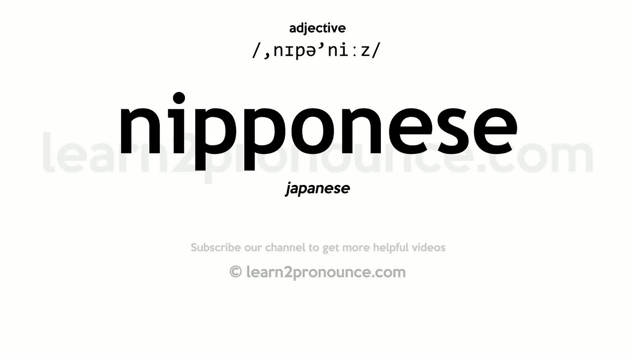 Pronunciation Of Nipponese Definition Of Nipponese YouTube