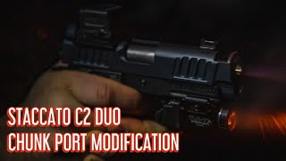 Staccato C2 Duo | Chunk Port Modification
