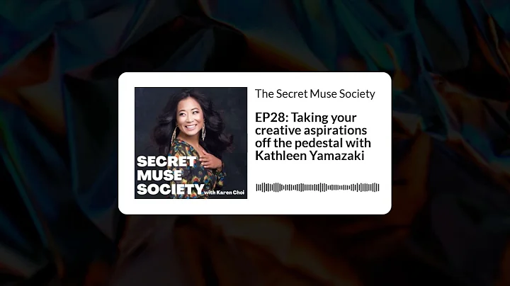 The Secret Muse Society - EP28: Taking your creati...