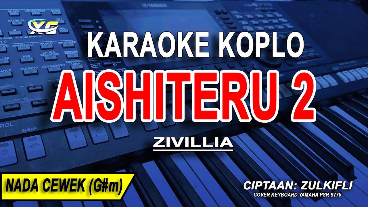 AISHITERU 2 KARAOKE KOPLO | ZIVILLIA | NADA WANITA