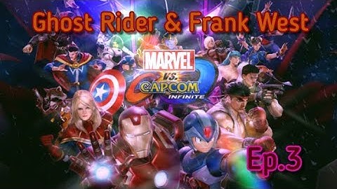 MARVEL VS. CAPCOM: INFINITE Ep.3 Ghost Rider & Frank West