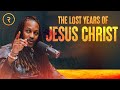 THE LOST YEARS OF JESUS CHRIST // REVEALED // DR. LOVY L. ELIAS