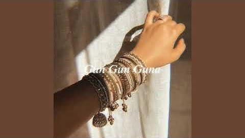 gun gun guna (slowed + reverb)