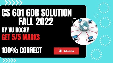 CS 601 GDB  1 Solution 2022|| cs601 GDB solution Fall 2022 || By Vu Rocky