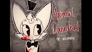 Animal Cannibal—oc animatic 