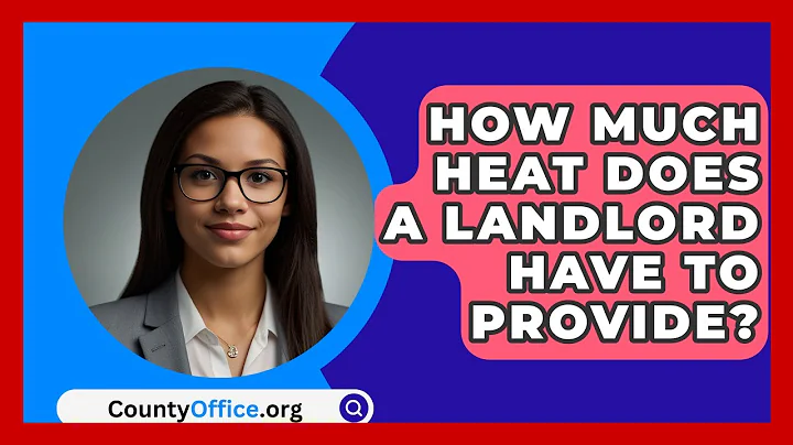 How Much Heat Does A Landlord Have To Provide? - CountyOffice.org