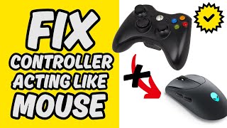 [Easy Guide] How To FIX Controller Acting Like Mouse in 2025