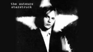 Video thumbnail of "The Auteurs - Starstruck"