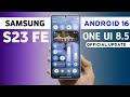 Samsung S23 Fe One Ui 8.5 Update | New Features & Date | S23 Fe New Update #samsungs23fe