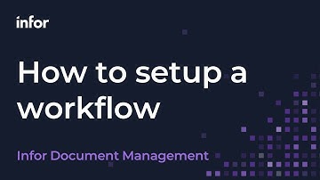 How to Setup a Workflow in Infor Document Management